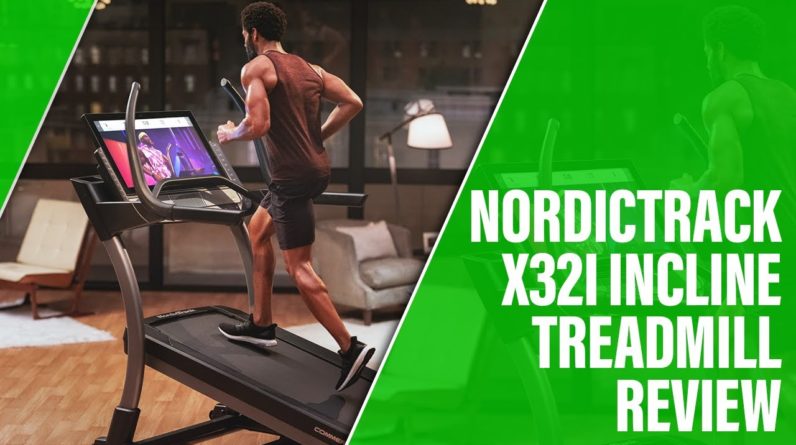 NordicTrack X32i Incline Treadmill Review 2021: Is It Worth Your Money?