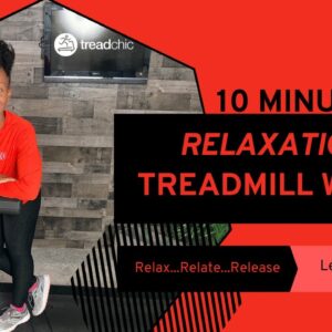 FOLLOW-ALONG| 10 Minute Relaxation Walk| Mental Health Treadmill Walk| Breath Work